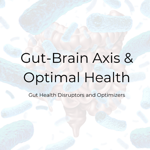 The Gut-Brain Axis and Optimal Health